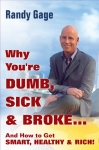 WHY YOU'RE DUMB, SICK, & BROKE